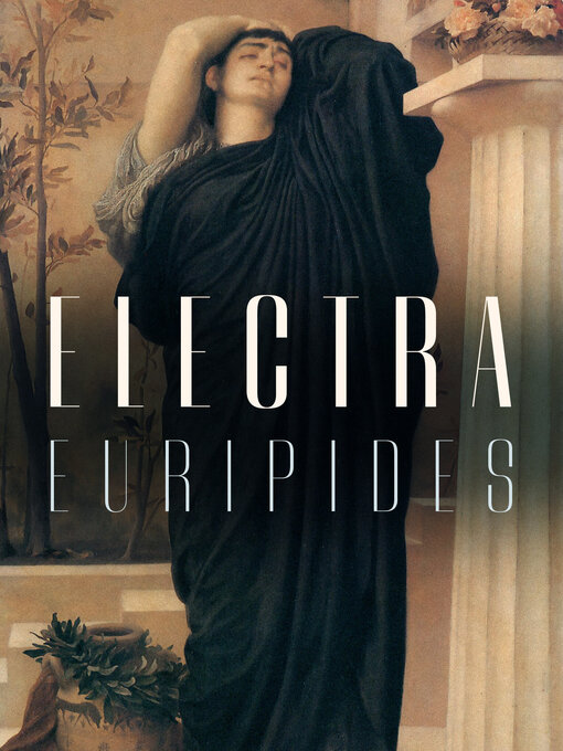 Title details for Electra by Euripides - Available